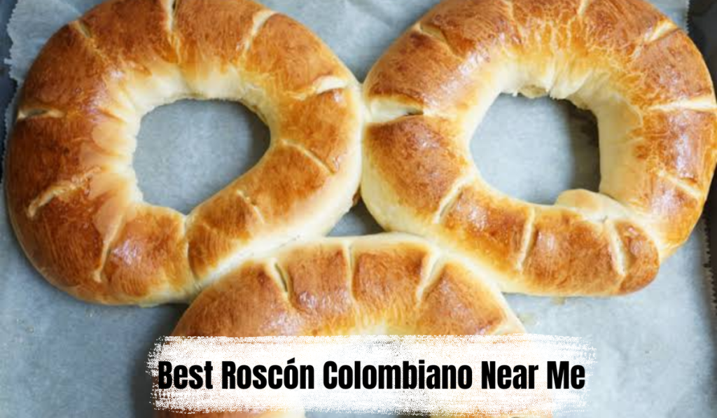 Best Roscón Colombiano Near Me