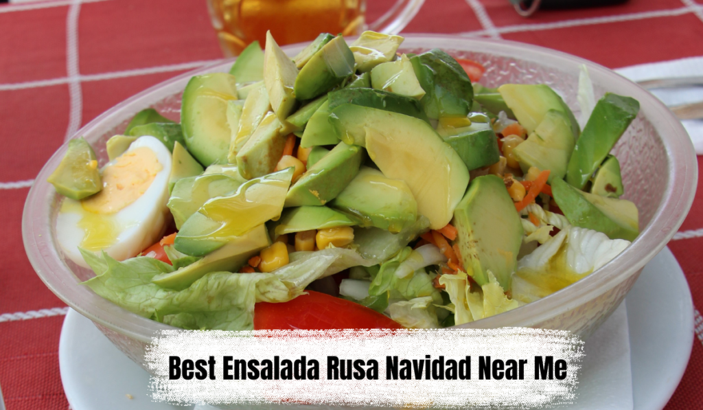 Best Ensalada Rusa Navidad Near Me