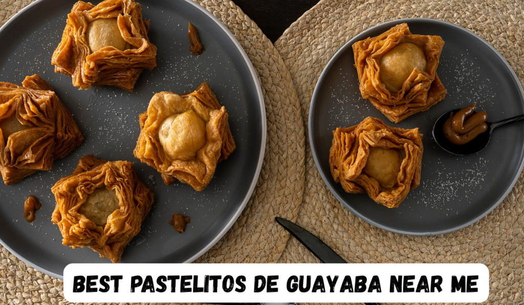 Best Pastelitos de Guayaba Near Me